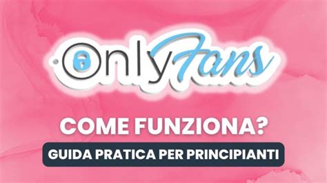 come iniziare con onlyfans|OnlyFans: guida completa per aprire e monetizzare il。